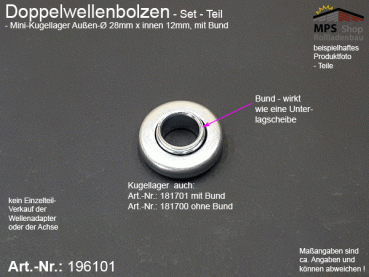 196101 Doppelwellenbolzen SW50-Set, 1 Mini-Kugellager 28x12mm