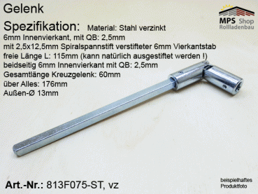 Kreuzgelenk Ø13mm, beidseitig 6mm Innenvierkant mit QB 2,5mm, einseitig mit 115mm Vierkantstab, Stahl verzinkt