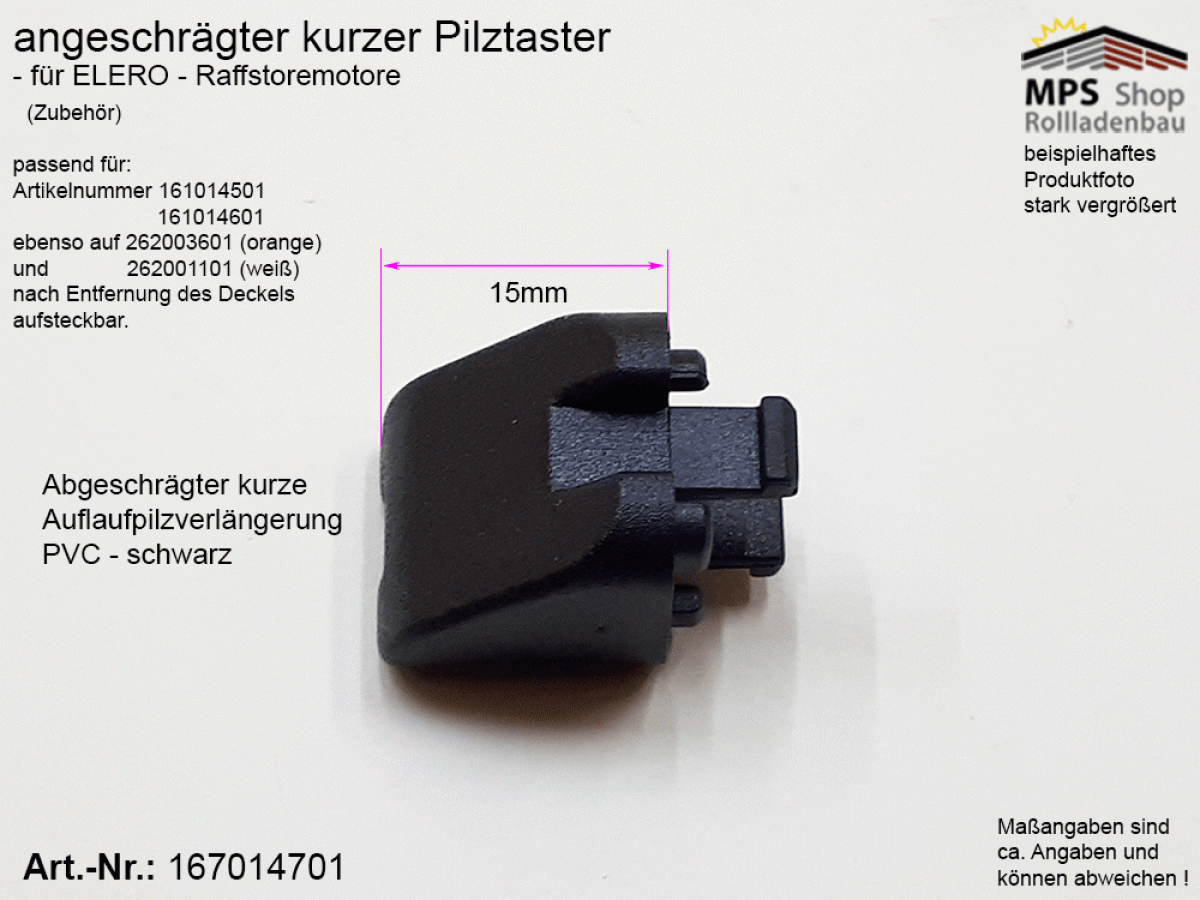 167014701, - 1x - kurzer abgeschrägter Auflaufpilz 15mm