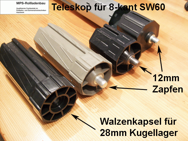 Teleskop 8-kant, SW60 + SW40, Walzenkapseln, Kugellager